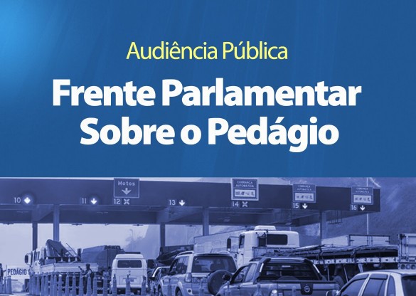 Audiências da Frente Parlamentar sobre o Pedágio começam por Cascavel e Foz do Iguaçu