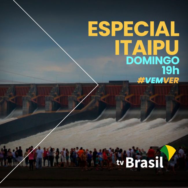 Itaipu será destaque da programação da TV Brasil neste domingo