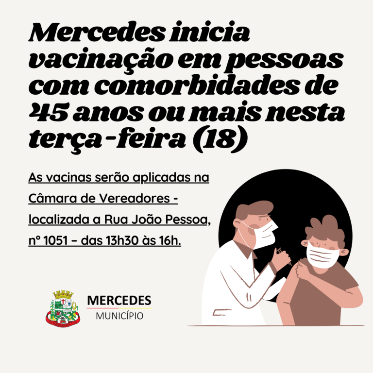 Covid-19: Mercedes inicia vacinação em pessoas com comorbidades de 45 anos ou mais nesta terça-feira