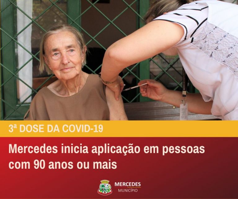 Mercedes inicia aplicação da 3ª dose para pessoas com 90 anos ou mais
