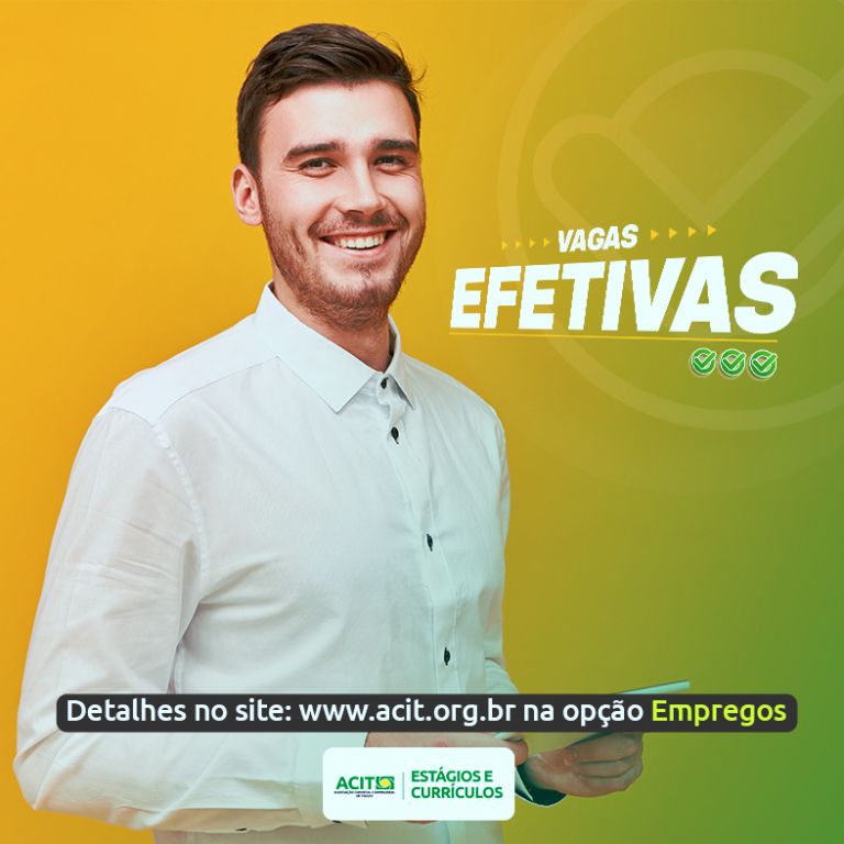 Serviço Acit currículos oferece vagas efetivas para trabalhadores acima de 18 anos