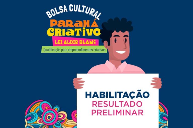 Divulgado o resultado preliminar da fase de habilitação do Bolsa Paraná Criativo