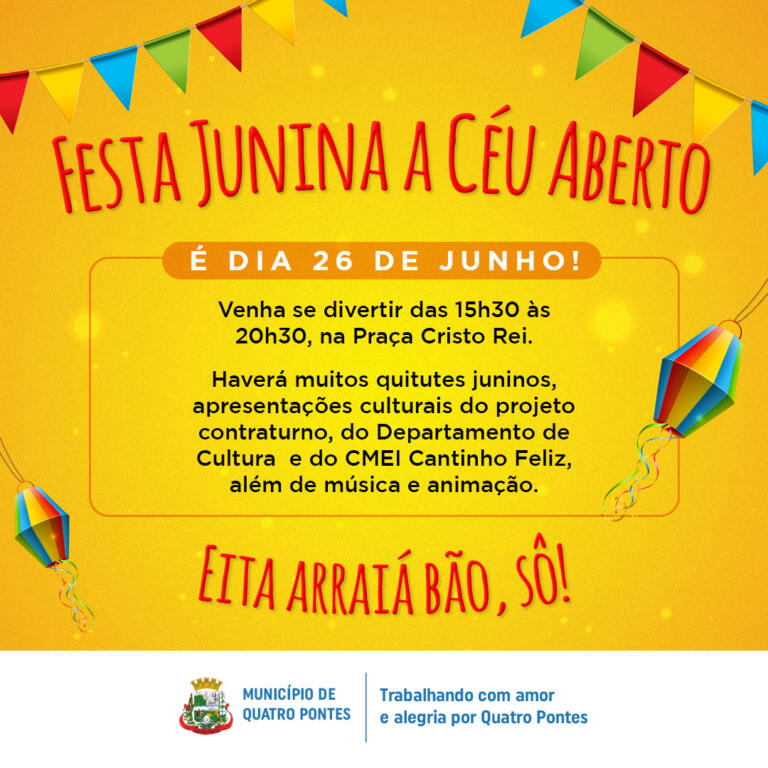 Quatro Pontes terá festa junina a céu aberto no domingo