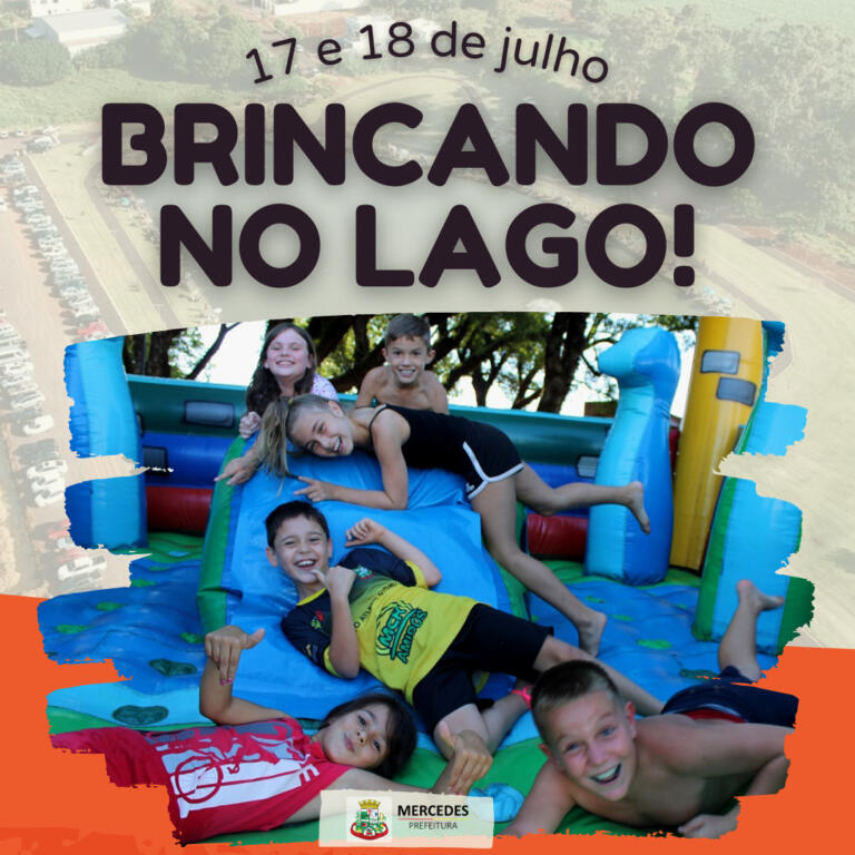 Brincando no Lago acontece nos dias 17 e 18 de julho em Mercedes