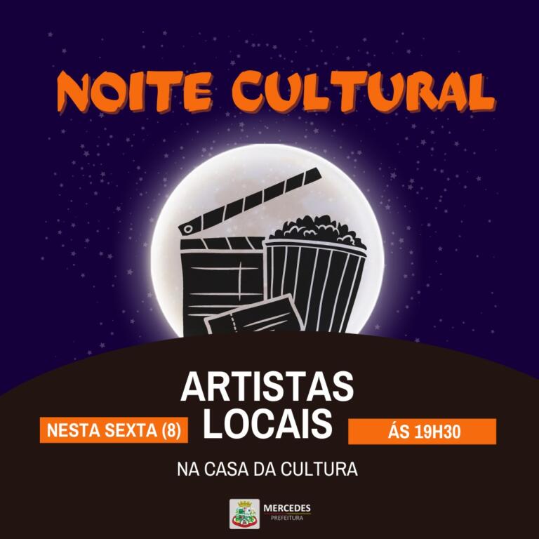 Noite Cultural acontece nesta sexta-feira em Mercedes