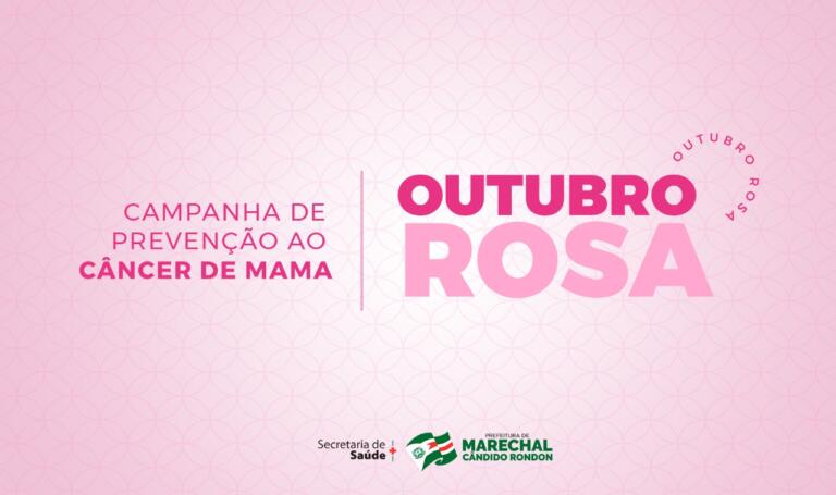 Postos de saúde de Marechal Rondon recebem ações voltadas às mulheres neste mês