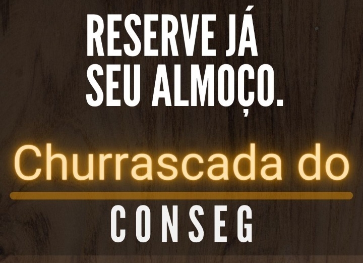 Fichas para 2ª Churrascada do Conseg começam a ser comercializadas