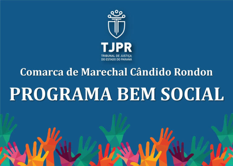 Comarca de Marechal Rondon realiza 2ª edição do programa “Bem Social”