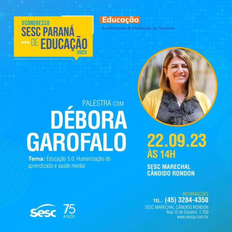 Sesc Marechal Rondon promove palestra sobre Educação 5.0 com Débora Garofalo