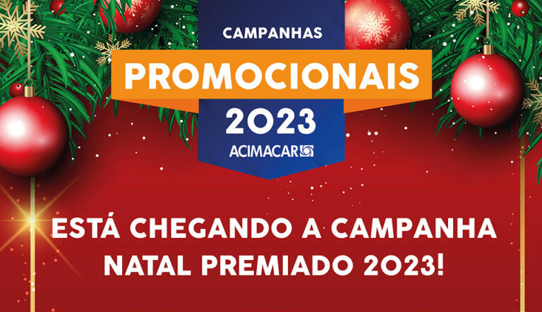 Acimacar abre período de adesão para Campanha Natal Premiado 2023
