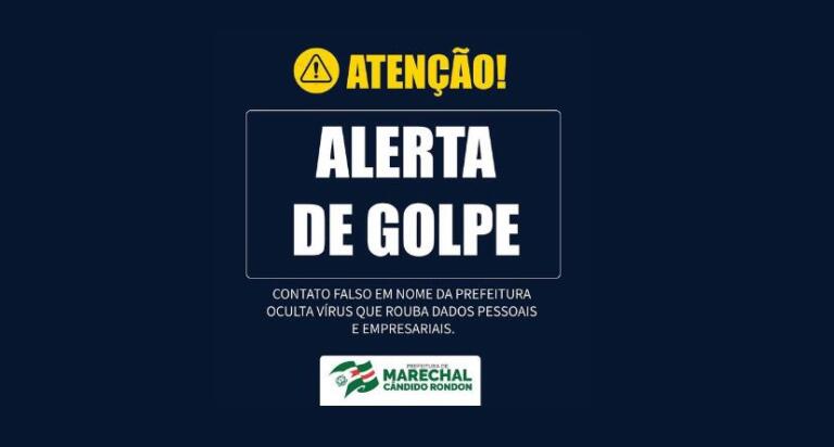 Prefeitura alerta sobre golpe que está sendo aplicado em Marechal Rondon