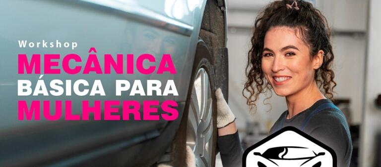 Núcleo Automotivo abre inscrições para workshop de Mecânica Básica para Mulheres