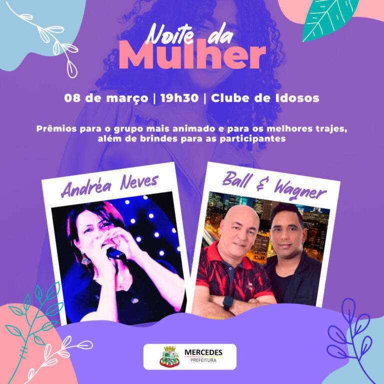 Noite da Mulher Mercedense será nesta sexta-feira
