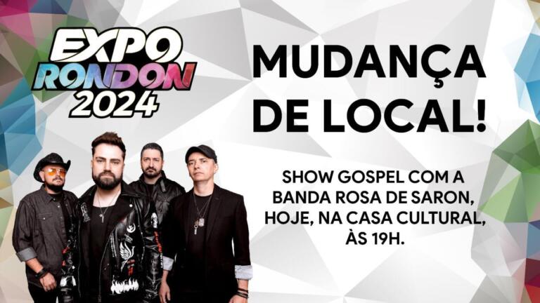 CCO altera o local do show gospel de hoje na Expo Rondon