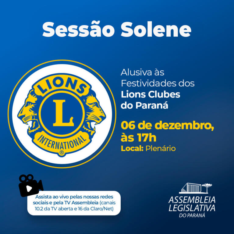 Assembleia Legislativa do Paraná realiza Sessão Solene em Homenagem aos Lions Clubes do Estado