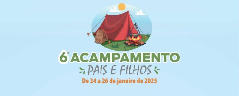 Divulgada programação completa do 6º Acampamento Pais e Filhos