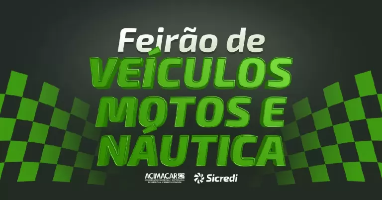 Acimacar e Sicredi promovem 31º Feirão de Veículos nesta semana