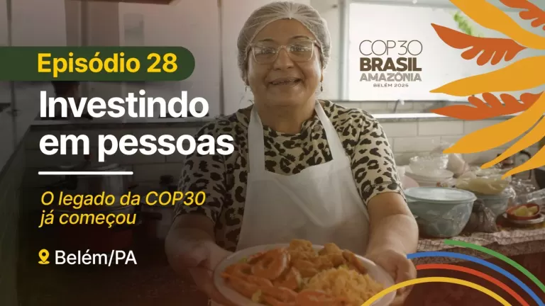 Novo episódio da série Investindo em Pessoas destaca as ações da Itaipu para a COP30
