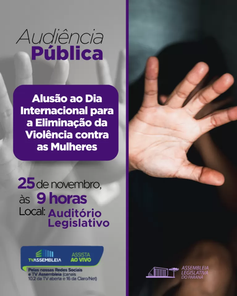 Audiência Pública na Assembleia vai reunir especialistas e autoridades para discutir o enfrentamento da violência contra a mulher no Paraná